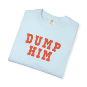 Dump Him Classic Tee