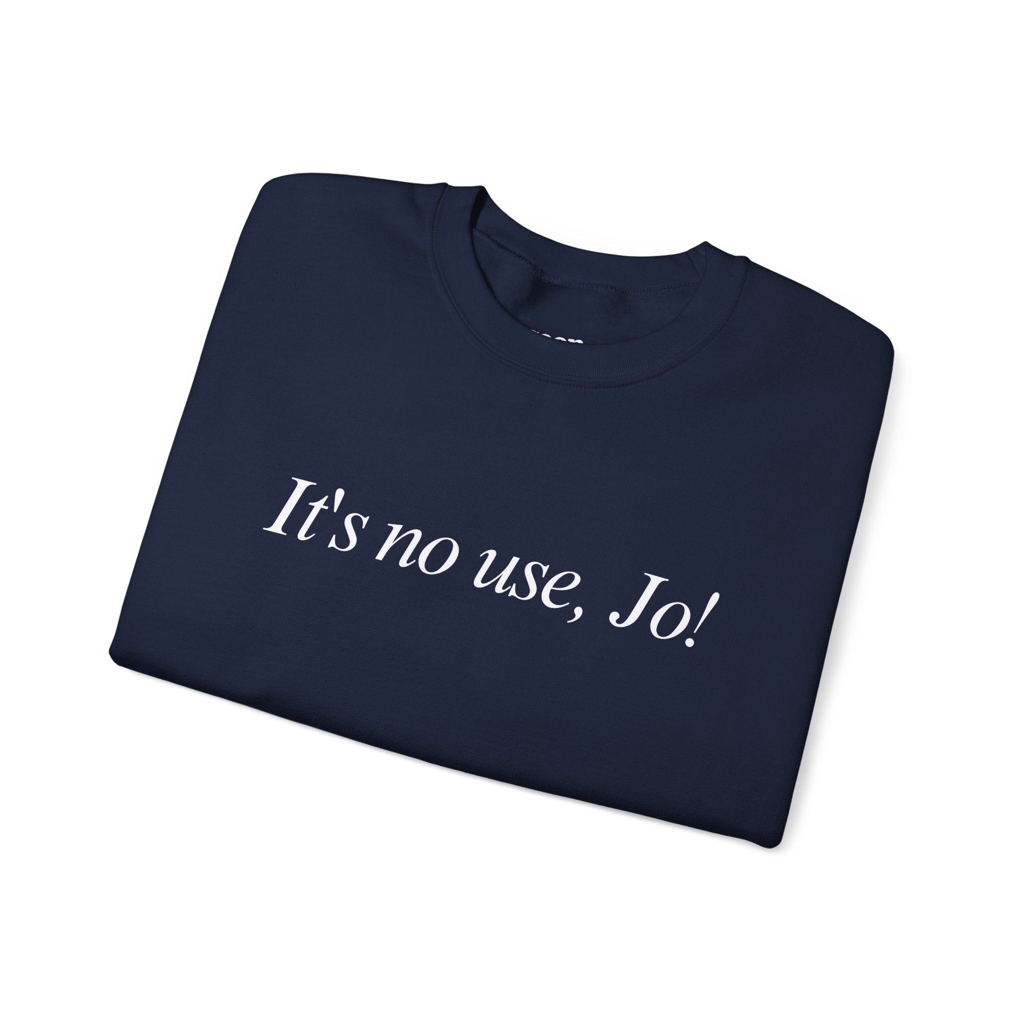 It's No Use, Jo! Sweater