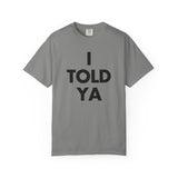 Challengers I Told Ya Classic Tee