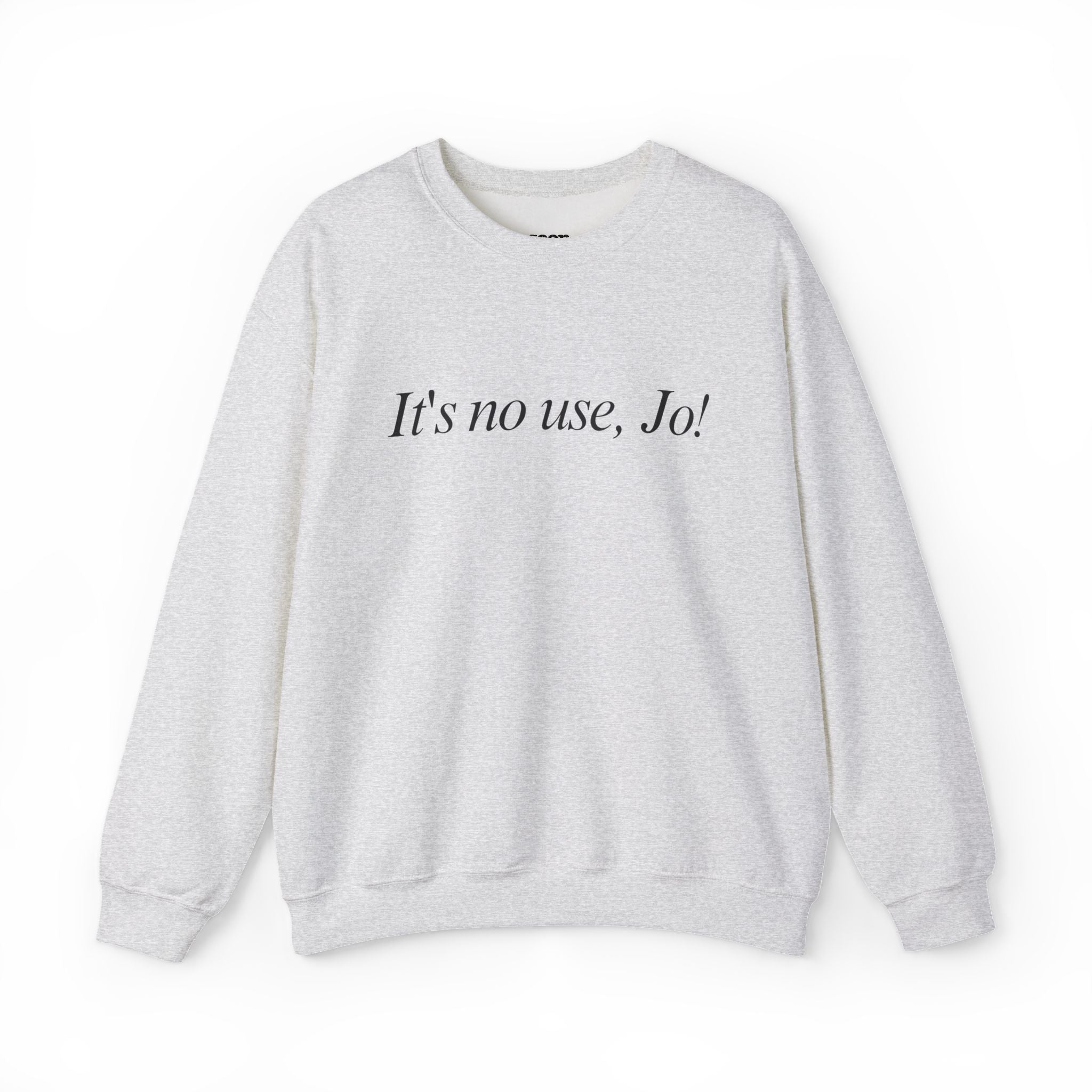 It's No Use, Jo! Sweater