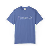It's No Use, Jo! Classic Tee