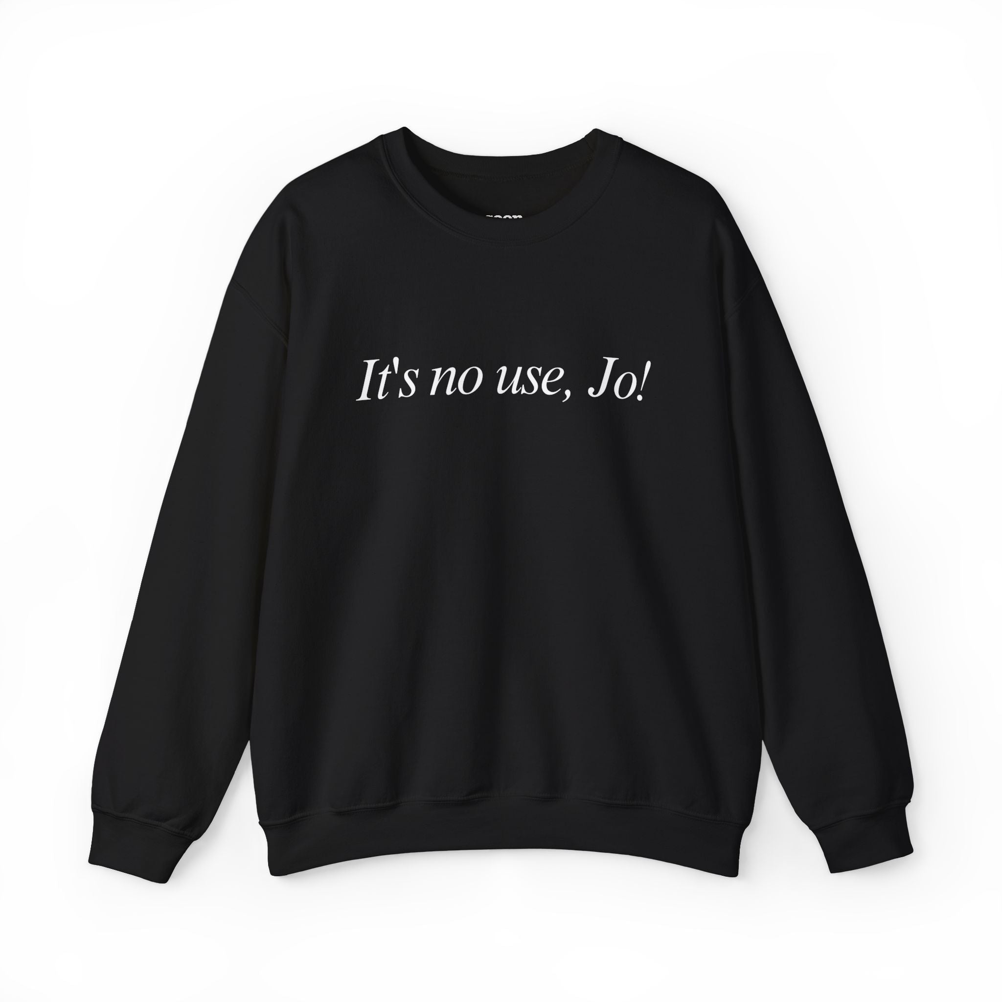 It's No Use, Jo! Sweater