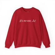 It's No Use, Jo! Sweater