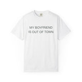 My Boyfriend Is Out of Town Classic Tee
