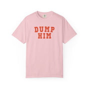 Dump Him Classic Tee