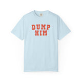 Dump Him Classic Tee
