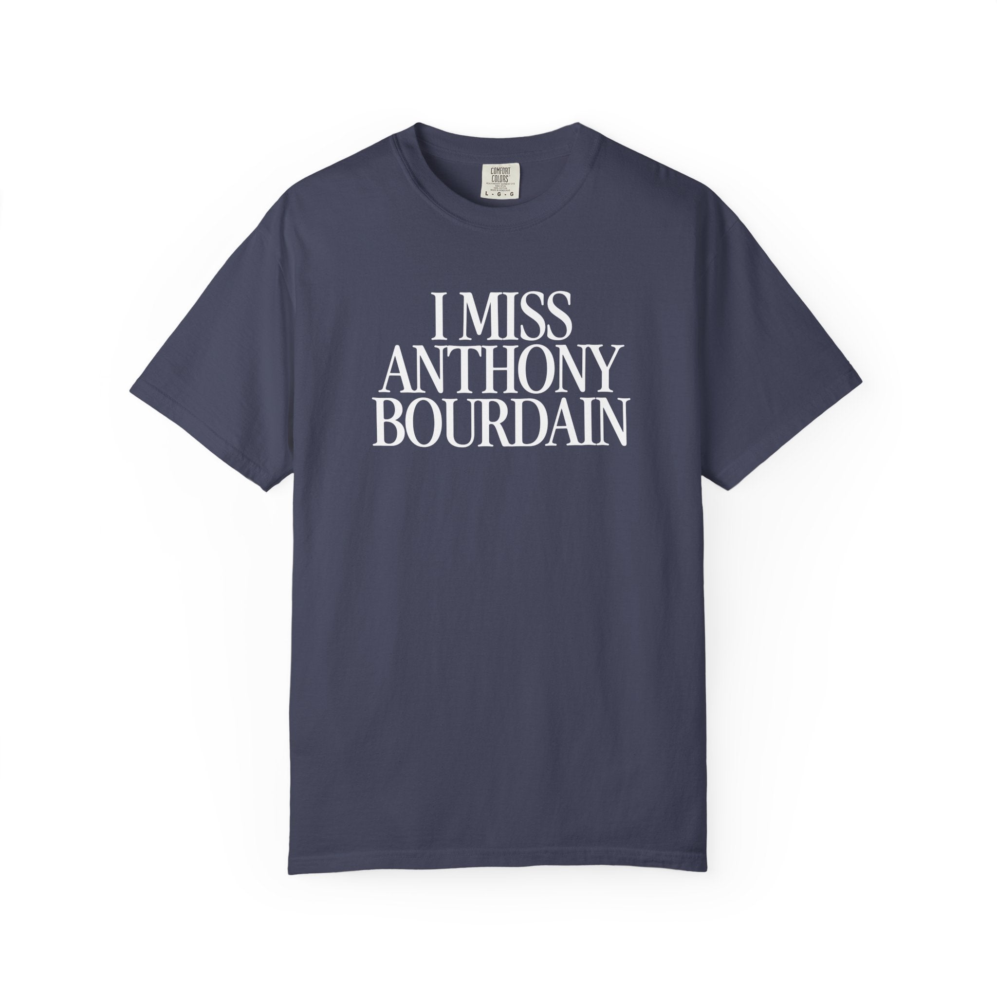 I Miss Anthony Bourdain Classic Tee