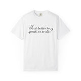 Is It Better to Speak or to Die Call Me By Your Name Classic Tee