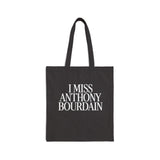 I Miss Anthony Bourdain Tote Bag