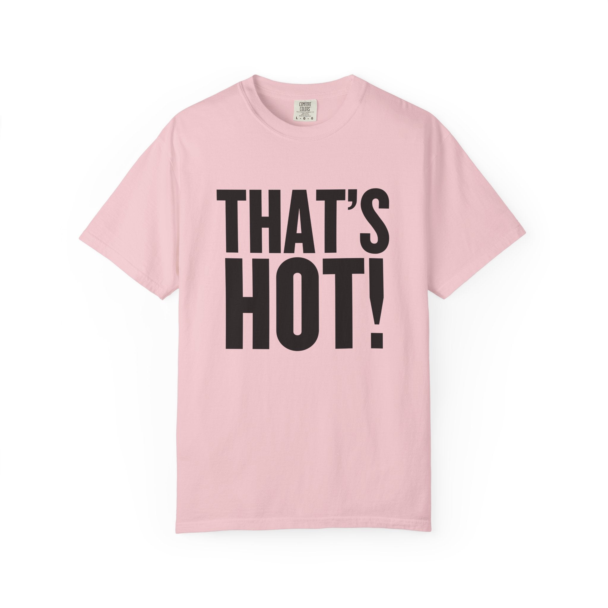 That's Hot! Classic Tee