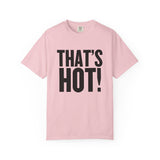 That's Hot! Classic Tee