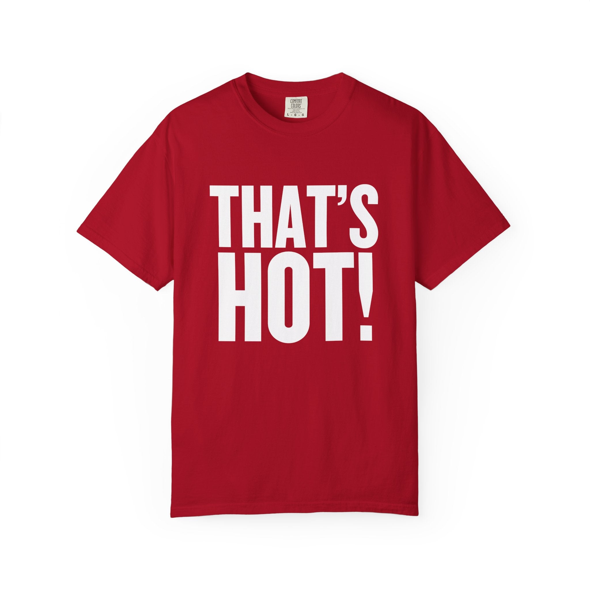 That's Hot! Classic Tee