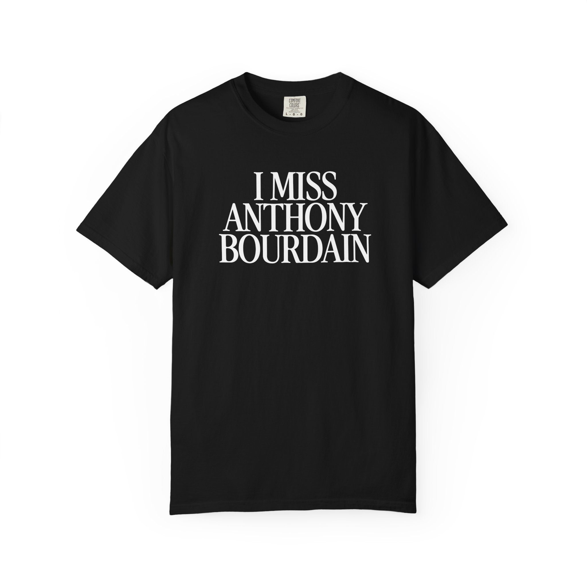 I Miss Anthony Bourdain Classic Tee