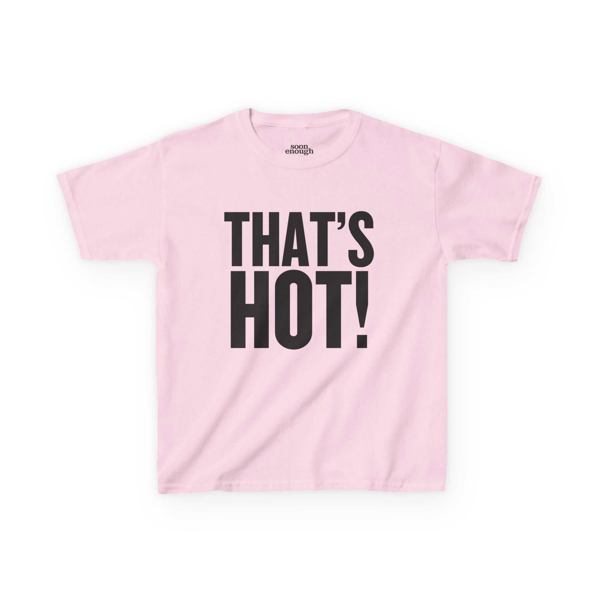 That's Hot Baby Tee