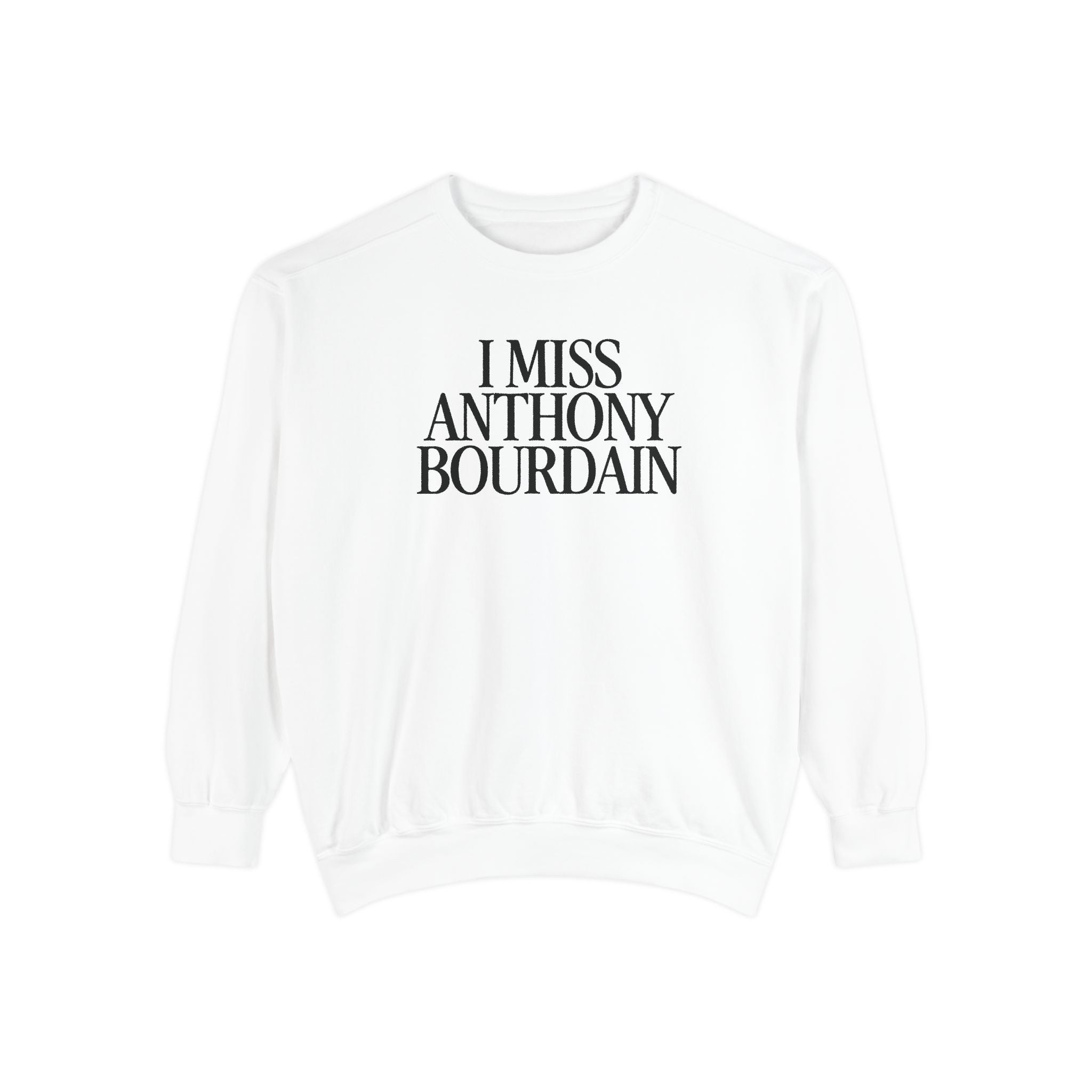 I Miss Anthony Bourdain Sweater