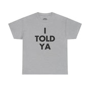 Challengers I Told Ya Classic Tee