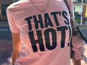 That's Hot Baby Tee