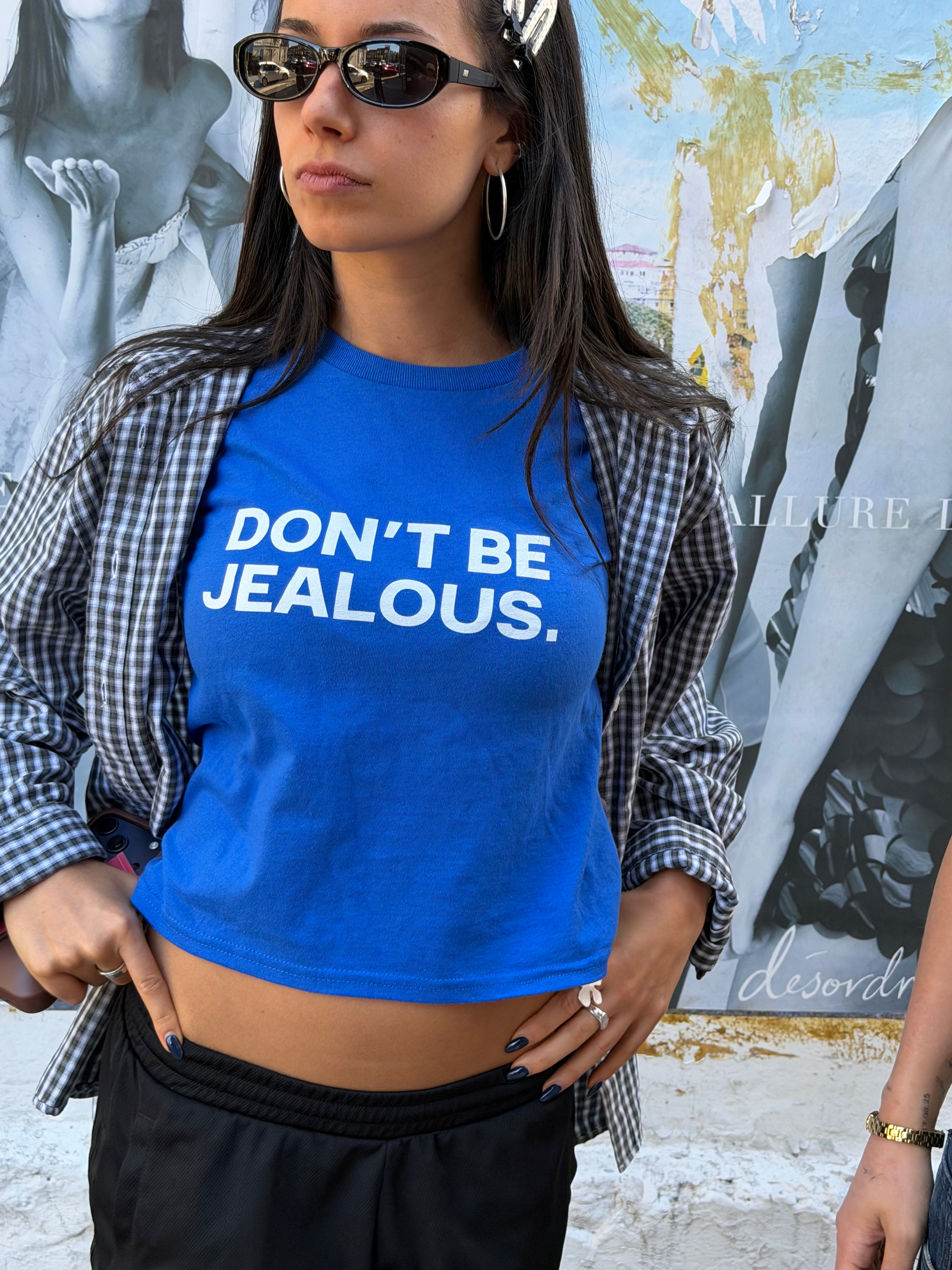 Don't Be Jealous Baby Tee